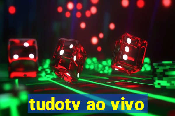 tudotv ao vivo